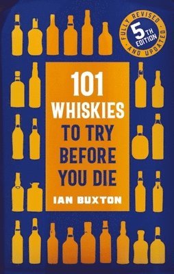 bokomslag 101 Whiskies to Try Before You Die (5th edition)