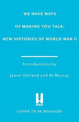 bokomslag We Have Ways of Making You Talk: World in Peril