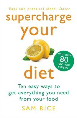 Sam Rice - Supercharge Your Diet, Häftad