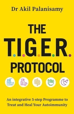 Akil Palanisamy, Dr Akil Palanisamy - T.I.G.E.R. Protocol, Häftad