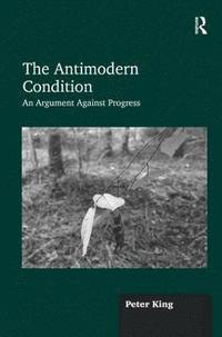 bokomslag The Antimodern Condition