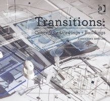 bokomslag Transitions: Concepts + Drawings + Buildings