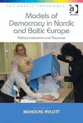 Nicholas Aylott - Models of Democracy in Nordic and Baltic Europe, Inbunden