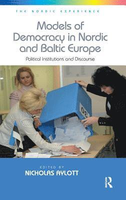 Models of Democracy in Nordic and Baltic Europe 1