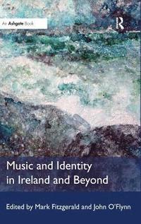 bokomslag Music and Identity in Ireland and Beyond