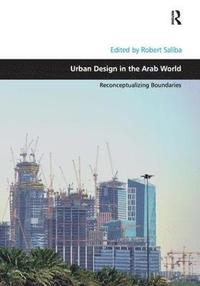 bokomslag Urban Design in the Arab World