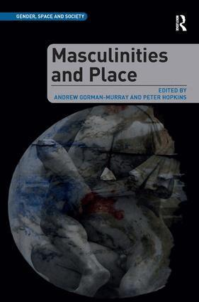 Andrew Gorman-Murray, Peter Hopkins - Masculinities and Place, Inbunden