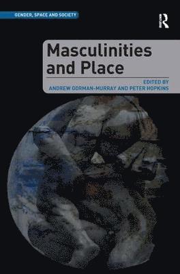 bokomslag Masculinities and Place
