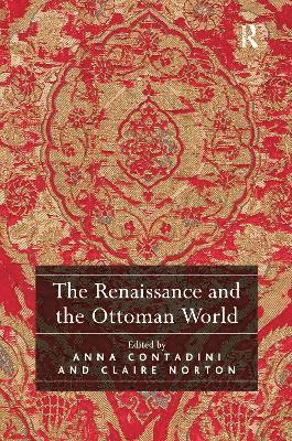 bokomslag The Renaissance and the Ottoman World