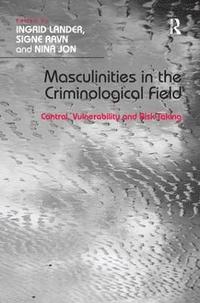 bokomslag Masculinities in the Criminological Field