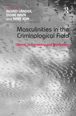 Masculinities in the Criminological Field 1