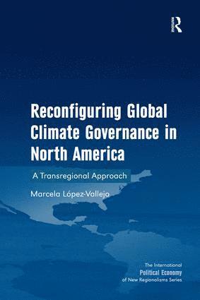 bokomslag Reconfiguring Global Climate Governance in North America