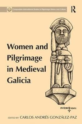 Women and Pilgrimage in Medieval Galicia 1