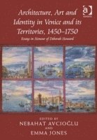 Architecture, Art and Identity in Venice and its Territories, 14501750 1