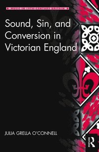 bokomslag Sound, Sin, and Conversion in Victorian England