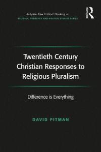 bokomslag Twentieth Century Christian Responses to Religious Pluralism