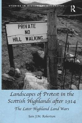 Landscapes of Protest in the Scottish Highlands after 1914