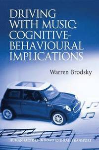 bokomslag Driving With Music: Cognitive-Behavioural Implications