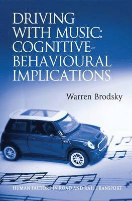 Driving With Music: Cognitive-Behavioural Implications 1