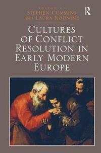 bokomslag Cultures of Conflict Resolution in Early Modern Europe