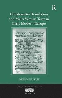 bokomslag Collaborative Translation and Multi-Version Texts in Early Modern Europe