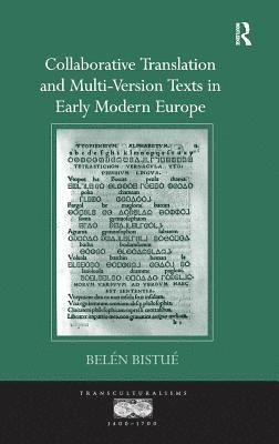 Collaborative Translation and Multi-Version Texts in Early Modern Europe 1