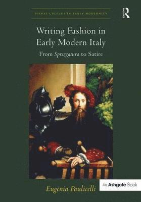 bokomslag Writing Fashion in Early Modern Italy