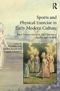 bokomslag Sports and Physical Exercise in Early Modern Culture