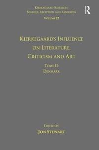 bokomslag Volume 12, Tome II: Kierkegaard's Influence on Literature, Criticism and Art