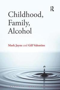 bokomslag Childhood, Family, Alcohol