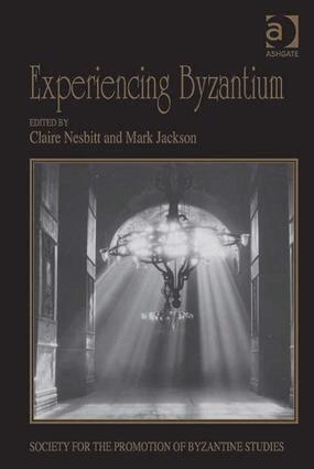 Claire Nesbitt, Mark Jackson - Experiencing Byzantium, Inbunden