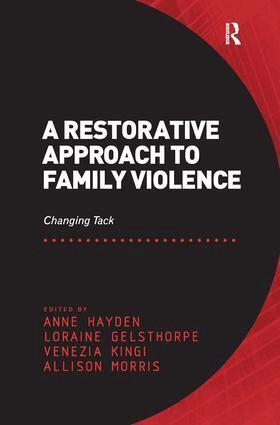 Anne Hayden, Loraine Gelsthorpe, Allison Morris - Restorative Approach to Family Violence, Inbunden