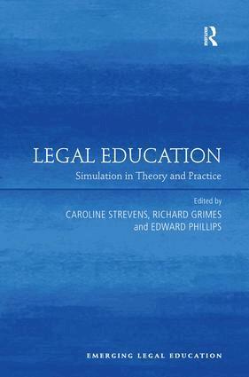 Caroline Strevens, Richard Grimes, Edward Phillips - Legal Education, Inbunden