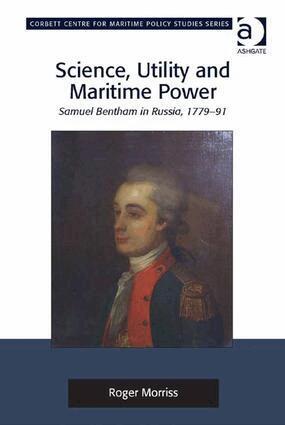 Roger Morriss - Science, Utility and Maritime Power, Inbunden