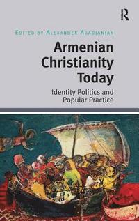 bokomslag Armenian Christianity Today