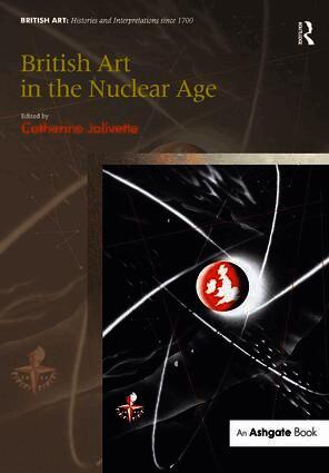 British Art in the Nuclear Age