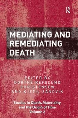 bokomslag Mediating and Remediating Death