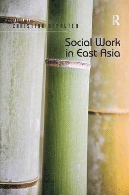 Christian Aspalter - Social Work in East Asia, Inbunden