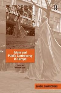 bokomslag Islam and Public Controversy in Europe