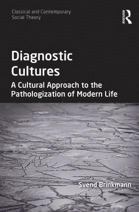Svend Brinkmann - Diagnostic Cultures, Inbunden