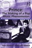 bokomslag Prince: The Making of a Pop Music Phenomenon