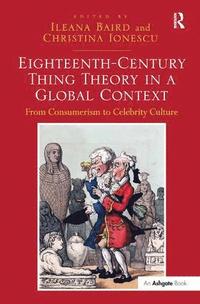 bokomslag Eighteenth-Century Thing Theory in a Global Context