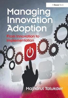 bokomslag Managing Innovation Adoption