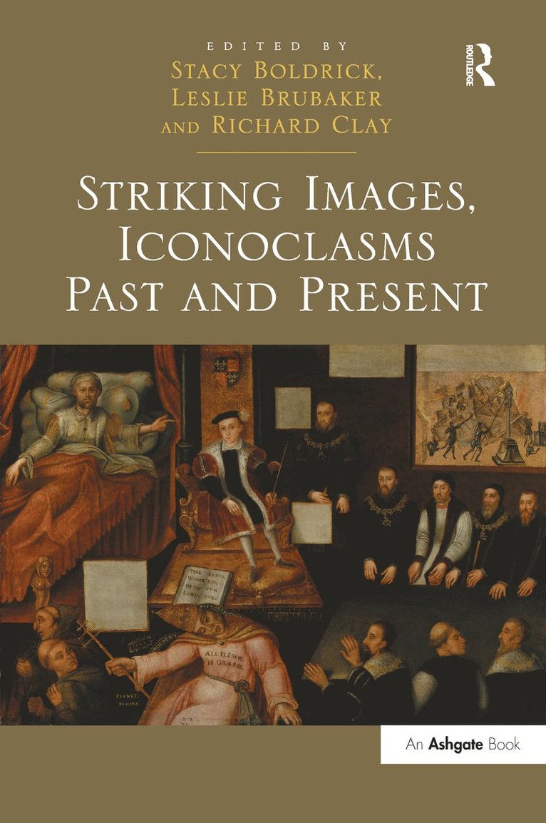 Striking Images, Iconoclasms Past and Present 1