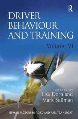 Driver Behaviour and Training: Volume VI 1