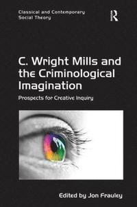 bokomslag C. Wright Mills and the Criminological Imagination