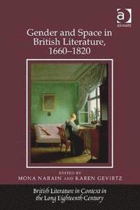 bokomslag Gender and Space in British Literature, 1660-1820