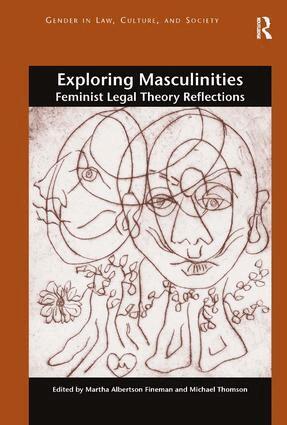 Martha Albertson Fineman, Michael Thomson - Exploring Masculinities, Inbunden