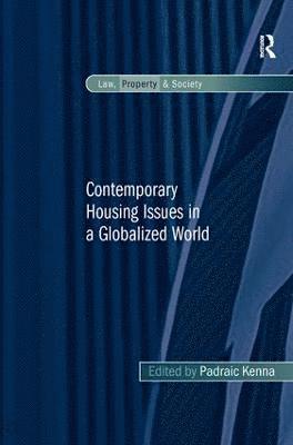 Padraic Kenna - Contemporary Housing Issues in a Globalized World, Inbunden