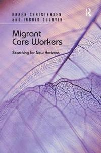 bokomslag Migrant Care Workers